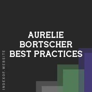 Aurelie Bortscher Best Practices | Indexof