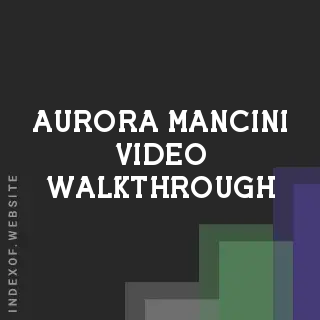 Aurora Mancini Video Walkthrough | Indexof