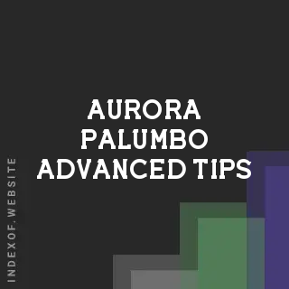 Aurora Palumbo Advanced Tips | Indexof