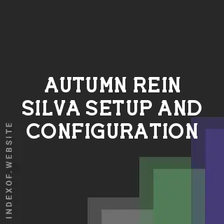 Autumn Rein Silva Setup and Configuration | Indexof