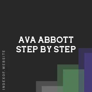 Ava Abbott Step-by-Step | Indexof