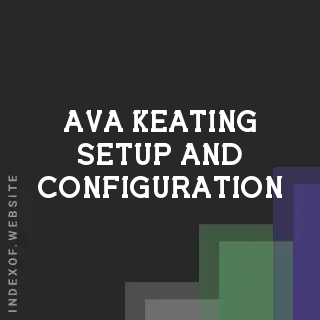 Ava Keating Setup and Configuration | Indexof