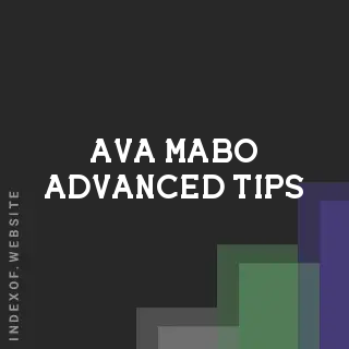 Ava Mabo Advanced Tips | Indexof