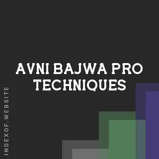 Avni Bajwa Pro Techniques | Indexof