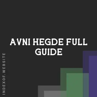 Avni Hegde Full Guide | Indexof