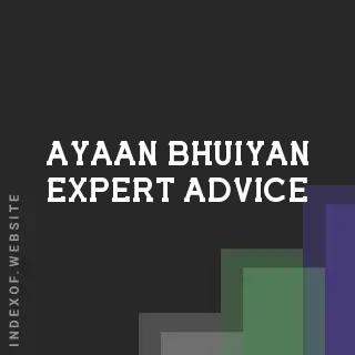 Ayaan Bhuiyan Expert Advice | Indexof