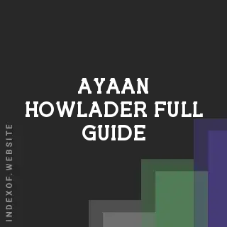 Ayaan Howlader Full Guide | Indexof