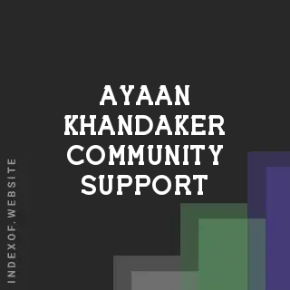 Ayaan Khandaker Community Support | Indexof
