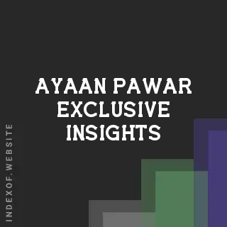 Ayaan Pawar Exclusive Insights | Indexof