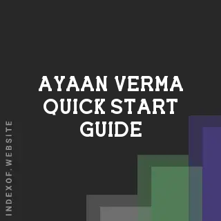 Ayaan Verma Quick Start Guide | Indexof