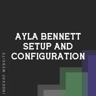 Ayla Bennett Setup and Configuration | Indexof