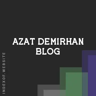 Azat Demirhan Blog | Indexof