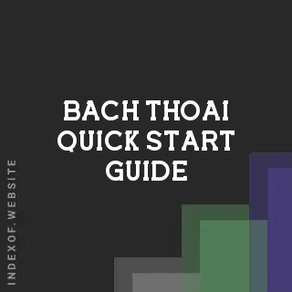 Bach Thoai Quick Start Guide | Indexof