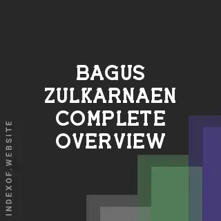 Bagus Zulkarnaen Complete Overview | Indexof