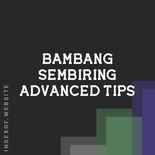 Bambang Sembiring Advanced Tips | Indexof