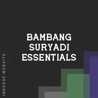 Bambang Suryadi Essentials | Indexof