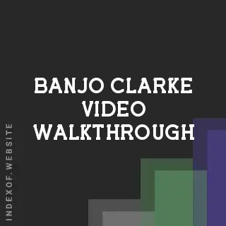 Banjo Clarke Video Walkthrough | Indexof