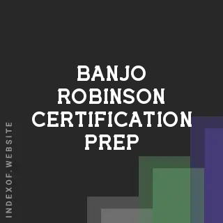 Banjo Robinson Certification Prep | Indexof