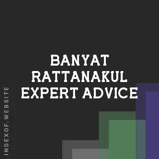 Banyat Rattanakul Expert Advice | Indexof