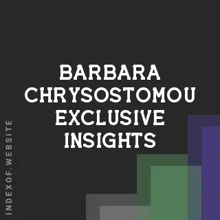 Barbara Chrysostomou Exclusive Insights | Indexof
