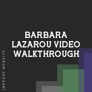Barbara Lazarou Video Walkthrough | Indexof