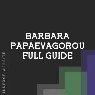 Barbara Papaevagorou Full Guide | Indexof
