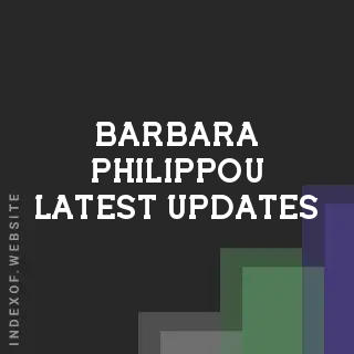 Barbara Philippou Latest Updates | Indexof
