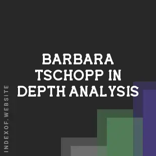 Barbara Tschopp In-Depth Analysis | Indexof
