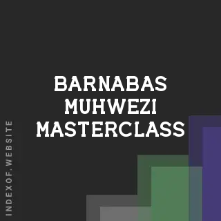 Barnabas Muhwezi Masterclass | Indexof