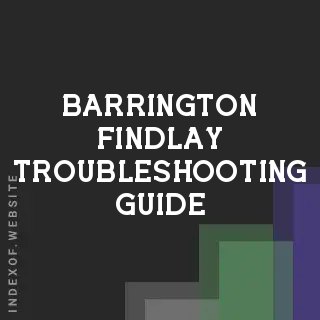 Barrington Findlay Troubleshooting Guide | Indexof