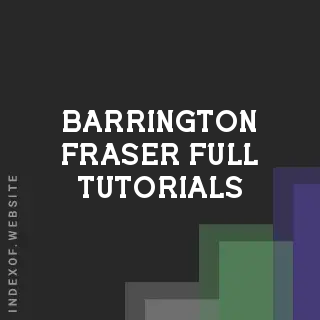 Barrington Fraser Full Tutorials | Indexof