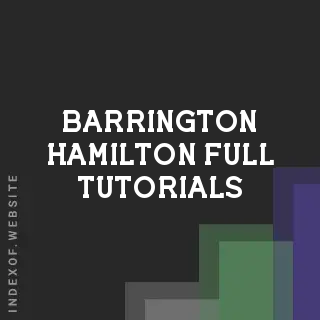 Barrington Hamilton Full Tutorials | Indexof