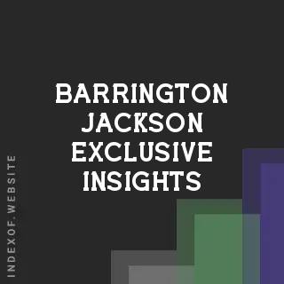Barrington Jackson Exclusive Insights | Indexof