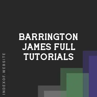 Barrington James Full Tutorials | Indexof