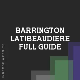 Barrington Latibeaudiere Full Guide | Indexof