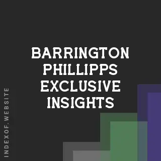 Barrington Phillipps Exclusive Insights | Indexof