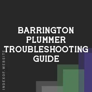 Barrington Plummer Troubleshooting Guide | Indexof