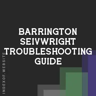 Barrington Seivwright Troubleshooting Guide | Indexof