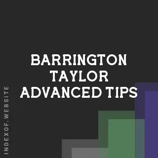 Barrington Taylor Advanced Tips | Indexof