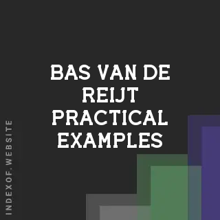 Bas van de Reijt Practical Examples | Indexof