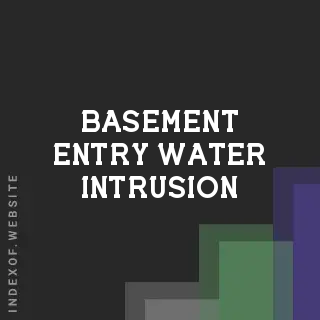 Exterior Basement Entry Water Intrusion: Causes and Permanent Fixes