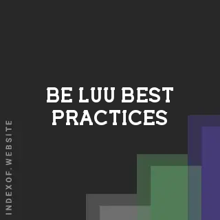 Be Luu Best Practices | Indexof