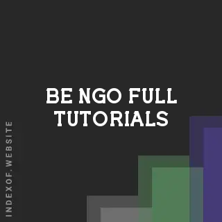 Be Ngo Full Tutorials | Indexof