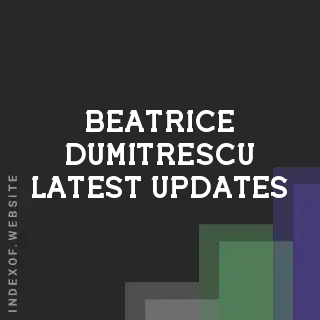Beatrice Dumitrescu Latest Updates | Indexof