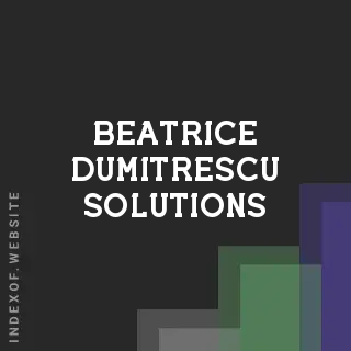 Beatrice Dumitrescu Solutions | Indexof