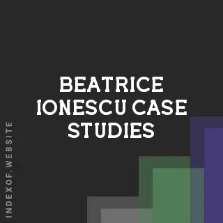 Beatrice Ionescu Case Studies | Indexof