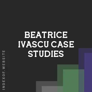 Beatrice Ivascu Case Studies | Indexof
