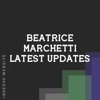 Beatrice Marchetti Latest Updates | Indexof