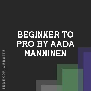 Beginner to Pro by Aada Manninen | Indexof