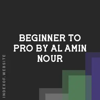 Beginner to Pro by Al-Amin Nour | Indexof